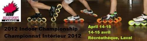 Championnat RSC Indoor du Canada 2012 à Laval (Québec)