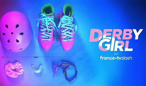 Derby Girl : une série consacrée au roller derby sur FranceTV Slash