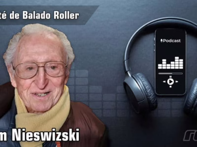 Podcast : Sam Nieswizski – notre historien du roller