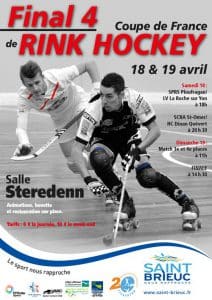 Final Four de la Coupe de France de rink hockey 2015 à Saint-Brieuc (22) @ | Saint-Brieuc | |