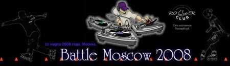 Battle Moscou 2008 (Russie)