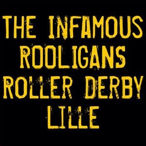 Scrimmage : Lille Roller Girls vs The Infamous Rooligans