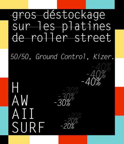 Promos platines street chez HawaiiSurf