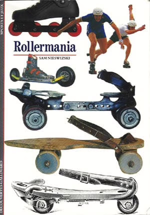 Parution du livre Rollermania de Sam Nieswizski