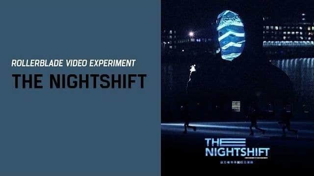 Nightshift, la vidéo phénomène de Rollerblade